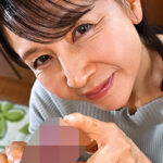 【完全主観】誰にも内緒 息子の性処理を楽しんでることは 青葉小夏 六十四歳